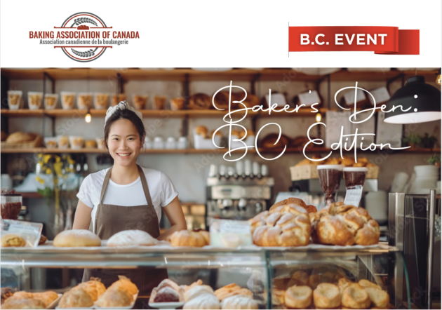 Baker's Den: B.C. Edition bakery competition hosted by the Baking Association of Canada